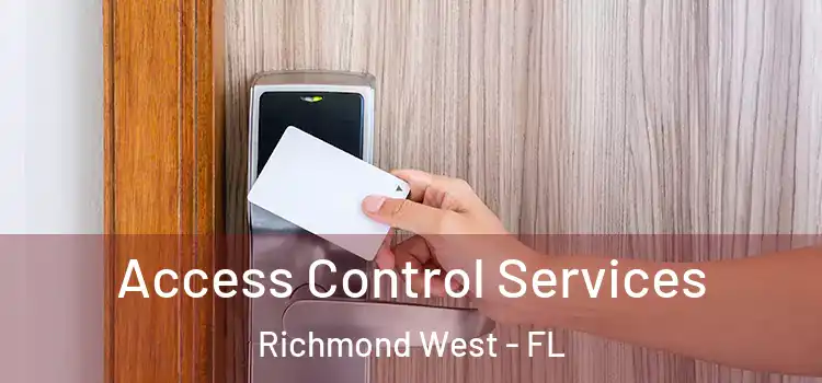Access Control Services Richmond West - FL