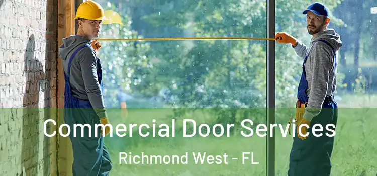  Commercial Door Services Richmond West - FL