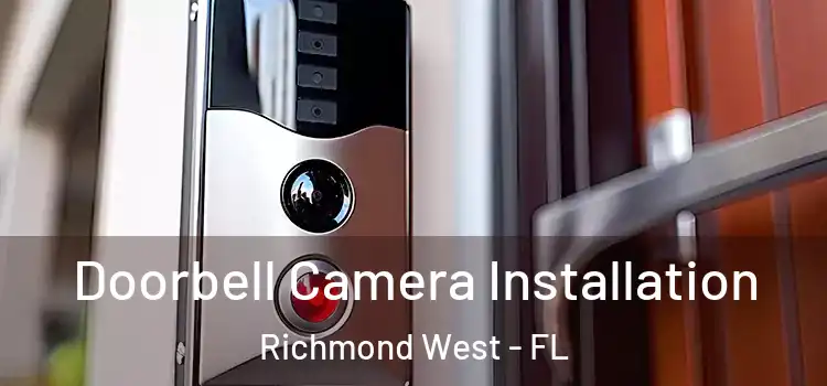  Doorbell Camera Installation Richmond West - FL