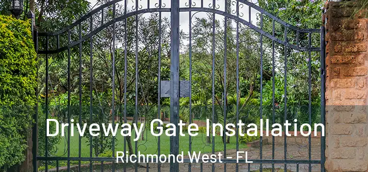 Driveway Gate Installation Richmond West - FL
