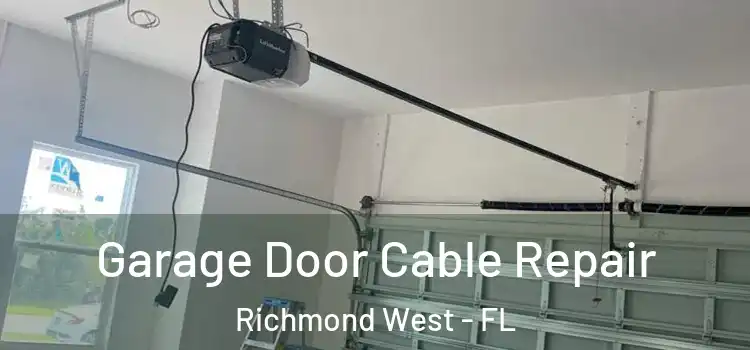  Garage Door Cable Repair Richmond West - FL