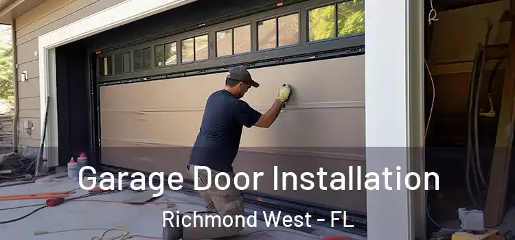  Garage Door Installation Richmond West - FL