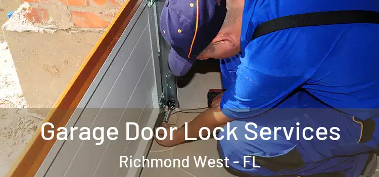 Garage Door Lock Services Richmond West - FL