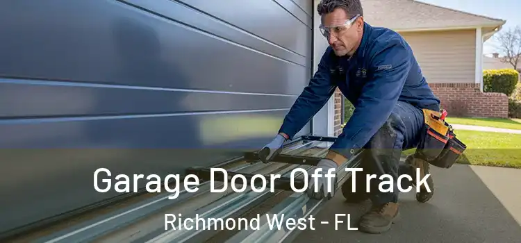  Garage Door Off Track Richmond West - FL