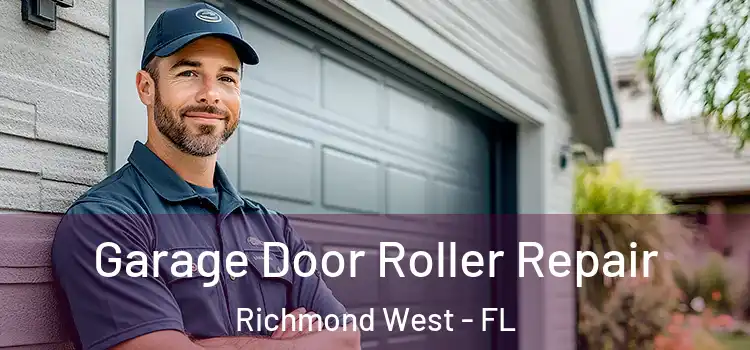  Garage Door Roller Repair Richmond West - FL