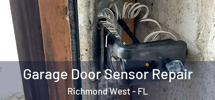  Garage Door Sensor Repair Richmond West - FL