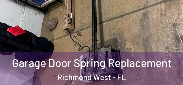  Garage Door Spring Replacement Richmond West - FL