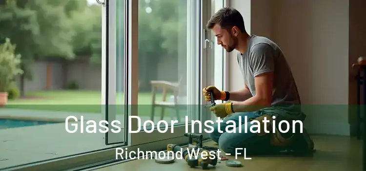  Glass Door Installation Richmond West - FL