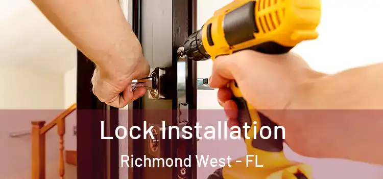 Lock Installation Richmond West - FL