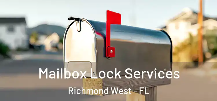  Mailbox Lock Services Richmond West - FL