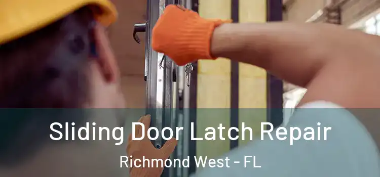  Sliding Door Latch Repair Richmond West - FL