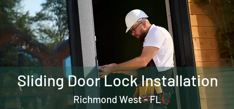  Sliding Door Lock Installation Richmond West - FL