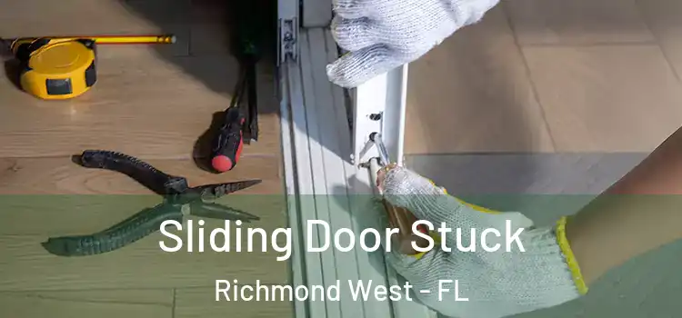 Sliding Door Stuck Richmond West - FL