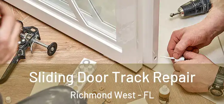  Sliding Door Track Repair Richmond West - FL